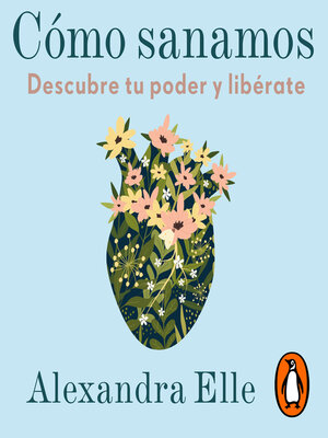 cover image of Cómo sanamos